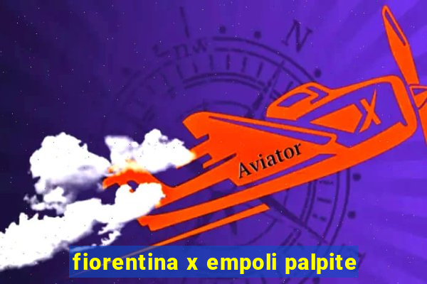 fiorentina x empoli palpite